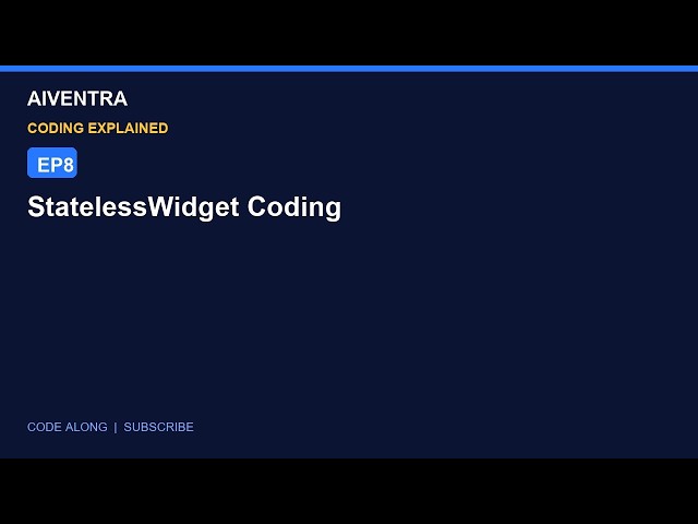 Build StatelessWidget from Scratch | Flutter Code