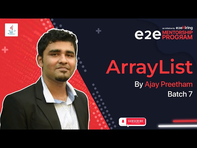 E2E Mentorship Program - ArrayList in Java - Ajay Preetham