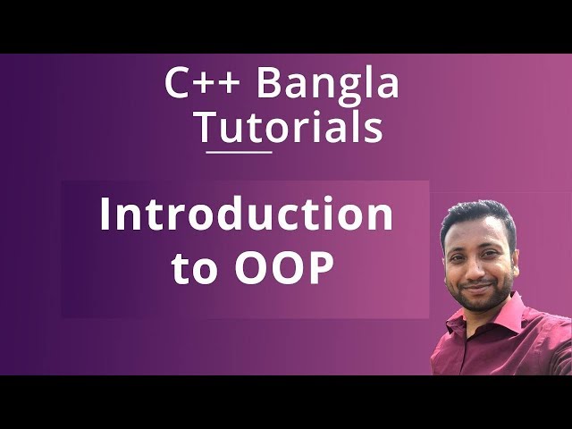 C++ Bangla Tutorials 65 : Introduction to OOP | class & object