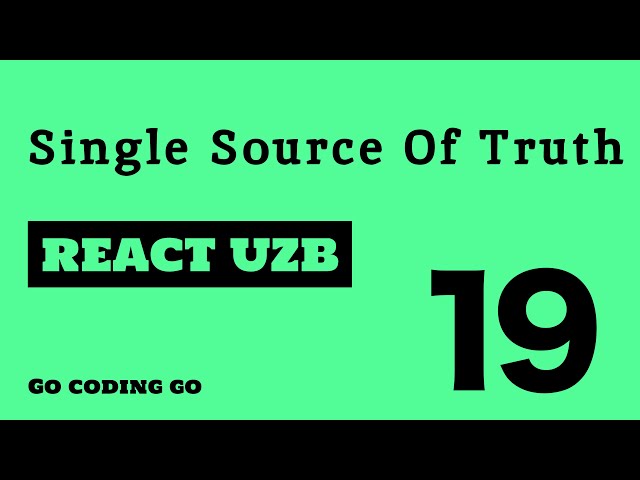 REACT UZB 2021 👆🏻 #19 - Single Source Of Truth
