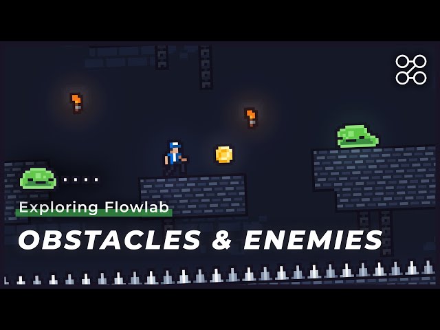 Obstacles & Enemies - Exploring Flowlab