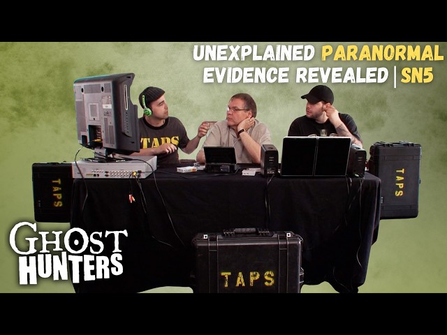 Ghost Hunters– Top Unexplainable Paranormal Evidence Revealed | Season 5 | Show Compilation