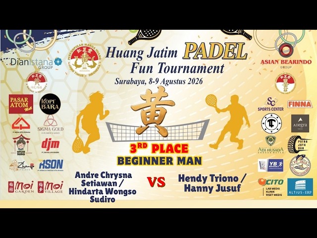 HUANG PADEL FUN TOURNAMENT | 3RD PLACE BEGINNER MAN | ANDRE + HINDARTA vs HENDY + HANNY