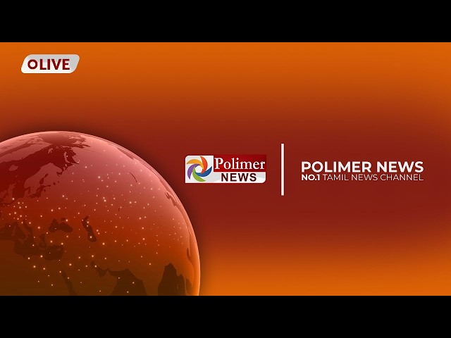 🔴Polimer LIVE: CMJosephVijay | TNAssembly | Nepal Flood | UdhayanidhiStalin | CMVijay | EPS ADMK