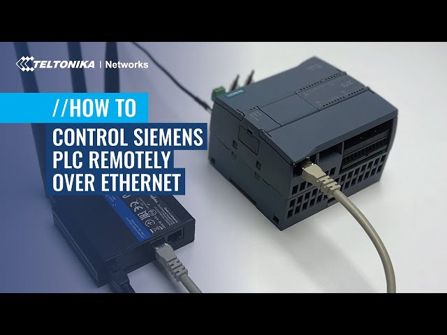 How to control your Siemens PLC remotely over Ethernet with Teltonika RUT240?