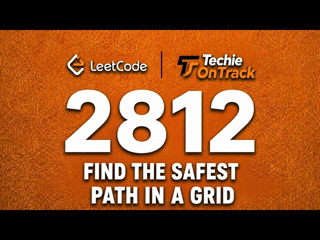 2812. Find the Safest Path in a Grid  | POTD 1 July 2026 | C++ | Leetcode