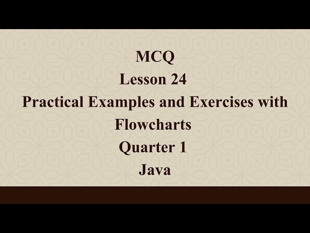 Practical Examples and Exercises with Flowcharts | Q1 Java L24 P1 | SMILE ROAD