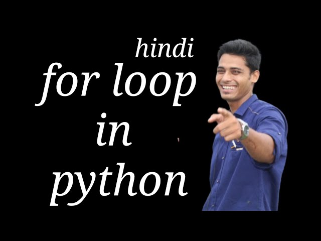 Python Tutorial for Beginners Part 6 Hindi | For loop in Python in hindi
