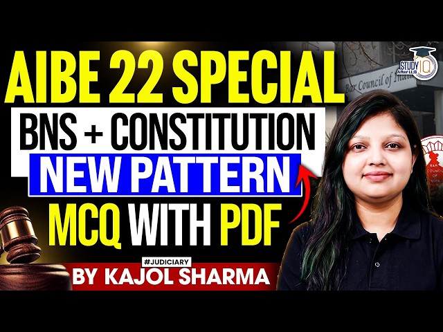 AIBE 22 SPECIAL: BNS + Constitution New Pattern MCQs (Free PDF) 🔥 | Kajol Sharma