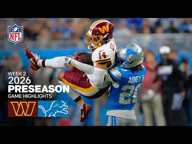 Washington Commanders vs. Detroit Lions | 2026 Preseason Week 2