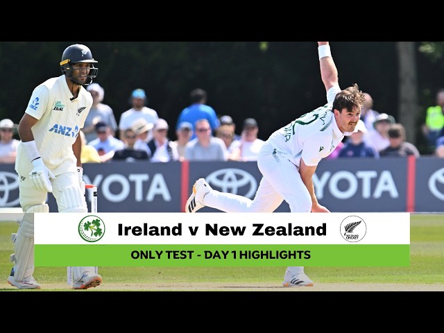 Ireland v New Zealand | Only Test | Day 1 Highlights