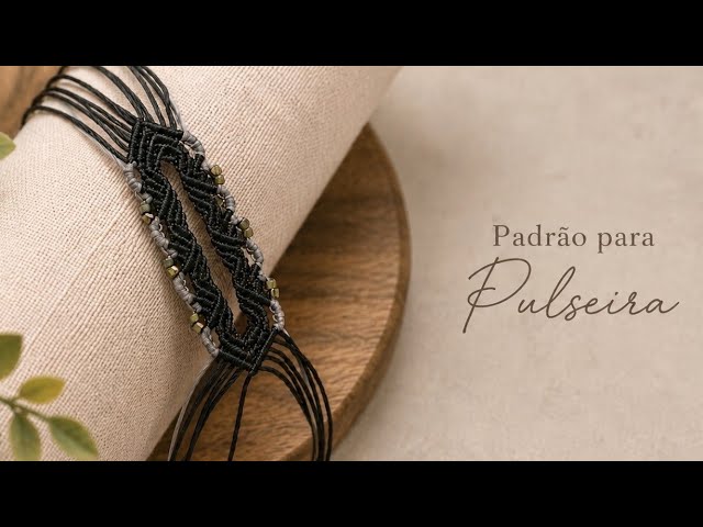 Padrão Para Pulseira Macrame - Tutorial Passo a Passo ✨