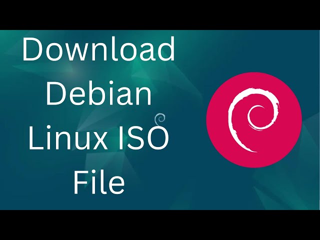 How to Download Debian Linux ISO File