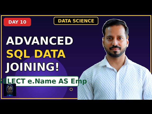 SELF JOIN & UNION in SQL | Day 10 Advanced SQL Masterclass in Hinglish