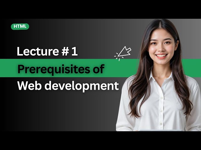 Lecture 1 : Web Development Prerequisites full Course 2025 | explained in (Hindi/Urdu)