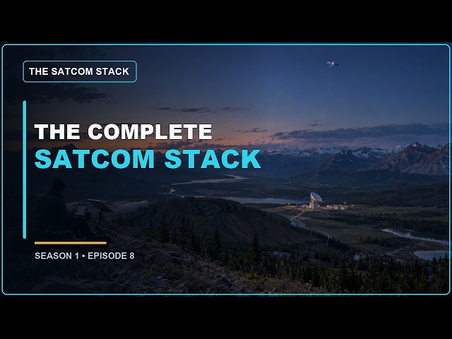 The SATCOM Stack S01E08 -  The Complete Stack