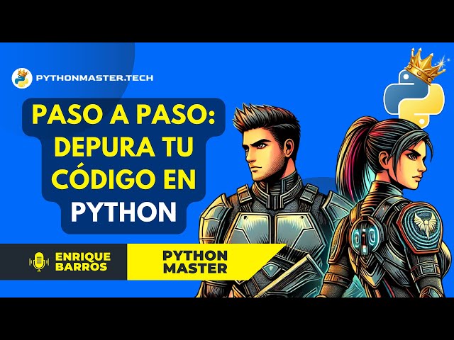 Paso a paso: Depura tu código en Python