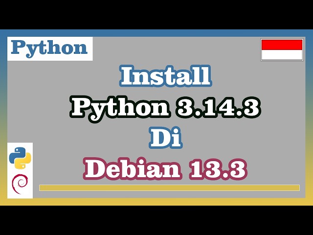 Install Python 3.14.3 on Debian 13.3