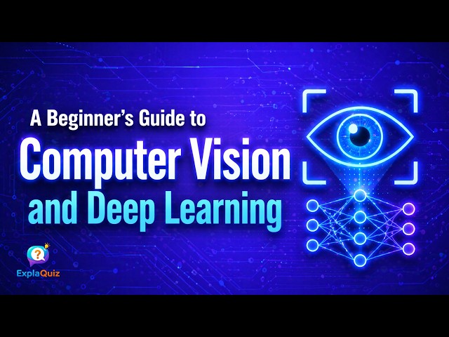 A Beginner’s Guide to Computer Vision And deep learning | AI