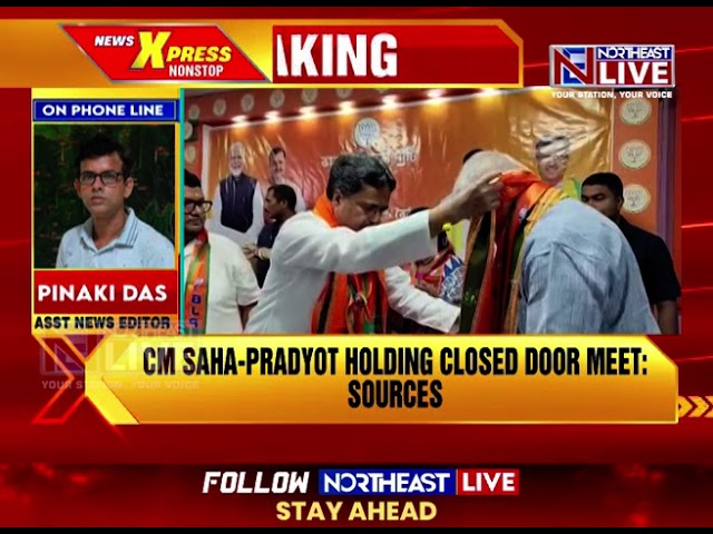 Tripura CM Manik Saha - Pradyut Deb Barma Hold Closed Door Meeting