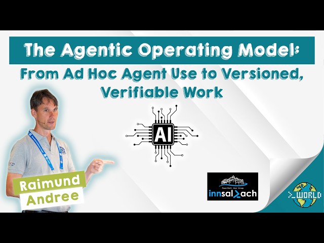 The Agentic Operating Model: From Ad Hoc Agent Use to Versioned, Verifiable Work - Raimund Andree