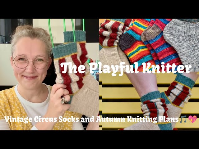 Vintage Circus Socks, Autumn Knitting Plans and a Special Piece of Music🎵💖🧦🎪