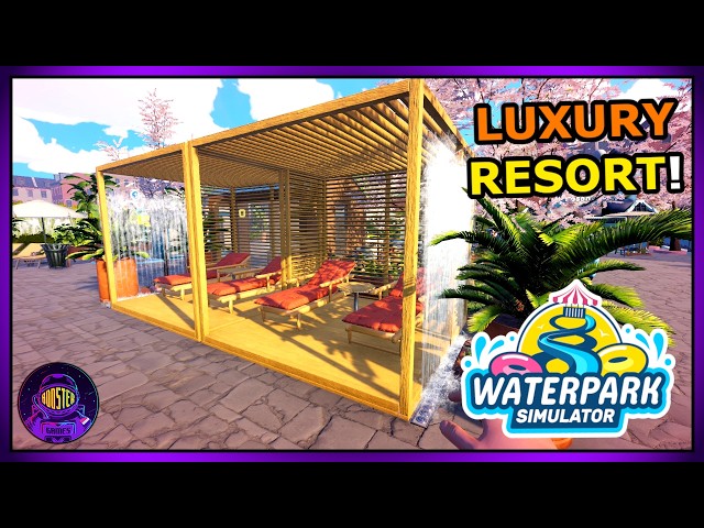 LIVE | Turning Our Waterpark into a LUXURY Resort! 🌴 Waterpark Simulator Gameplay