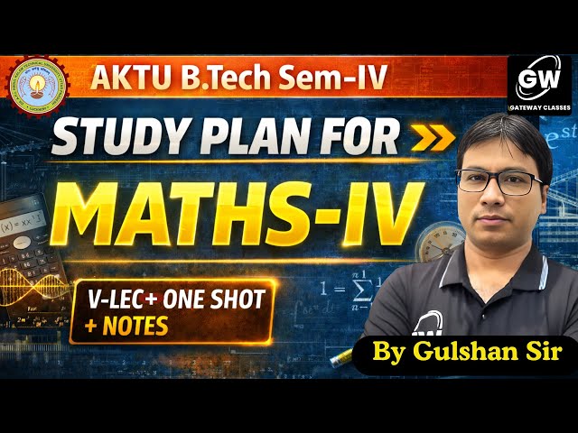 Maths-4 📘 Study Plan |  Sem-4 | Kaise Padhein? 🤔 | Full Strategy | By Gulshan Sir