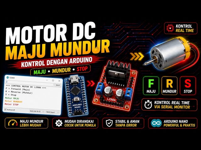 Cara Kontrol Arah Motor DC Menggunakan Serial Monitor Arduino Nano