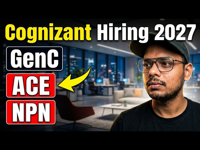 Cognizant Hiring 2027 | Cognizant GenC VS ACE VS NPN Hiring | Cognizant All Hirings for this year