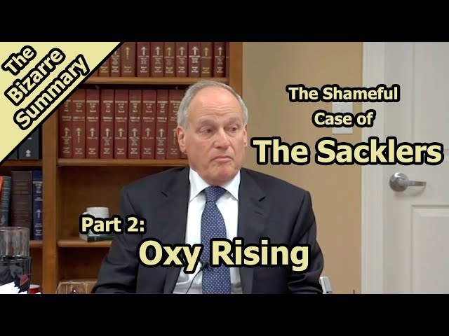 The Shameful Case of the Sacklers (Part 2): Oxy Rising