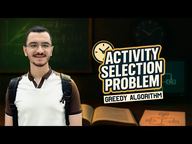 Algorithms - Greedy Algorithm - Activity Selection Problem