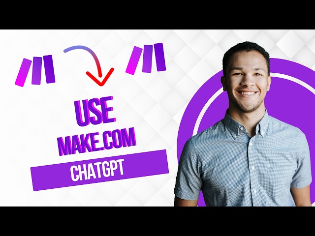 How to Use Make.com with ChatGPT (Full Guide)
