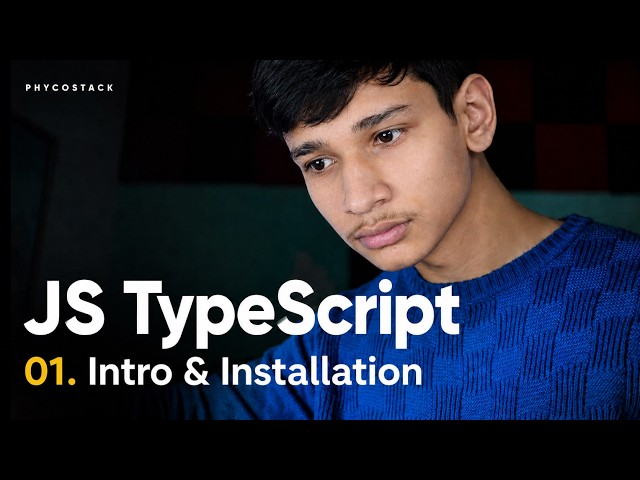 JavaScript TypeScript Tutorial | Intro & Installation | Lecture 1 | PhycoStack