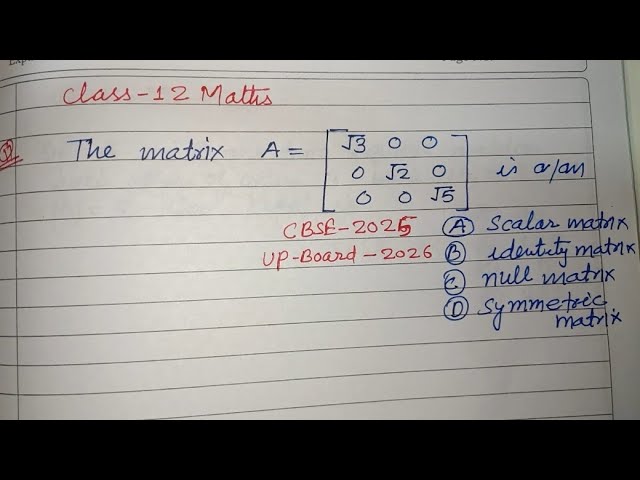 The matrix A = ...is a..| cbse class 12 maths solution | class 12 matrix | class 12 maths pyqs 