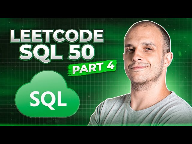 LeetCode SQL 50: Learn SQL! Part 4 Problems 31-40