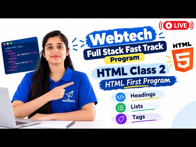 HTML Class 2 | Headings, Tags & Lists | Webtech Fullstack Fast Track Program
