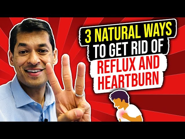3 Natural Ways To Get Rid Of Reflux And Heartburn | Sameer Islam Videos