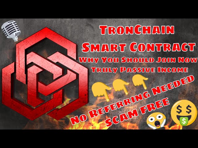 TRONCHAIN Smart Contract Latest Webinar 8/6/2020 - How It Works - Passive & No Referrals Required