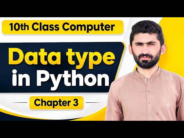 Data Types in Python | Chapter 3 | 10th Class Computer Science Punjab Board 2026 | Complete Lecture