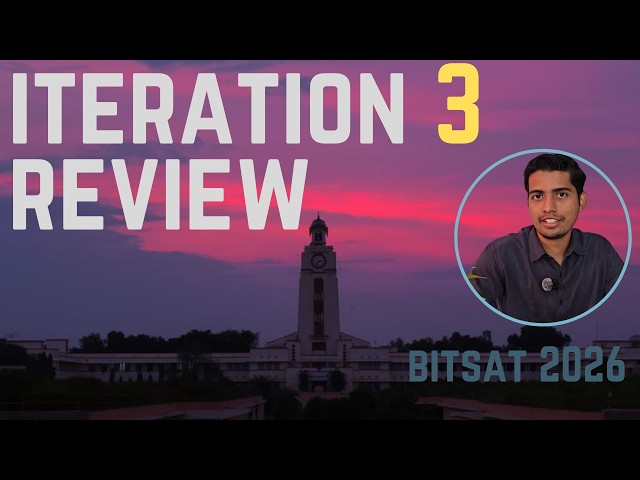 BITSAT 2026 Iteration 3 review | Here is why it did not drop