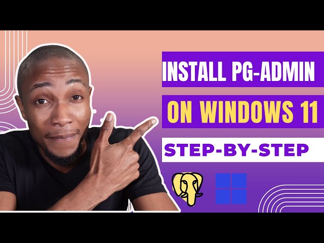 How to install PgAdmin on Windows 11
