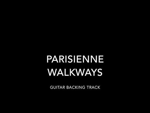 Parisienne Walkways Guitar Backing Track