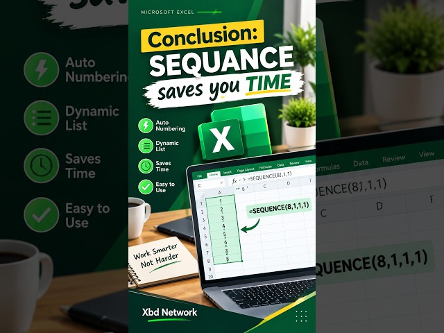 Conclusion: SEQUANCE saves you time । Xbd Network #excel  #exceltips #exceltutorial