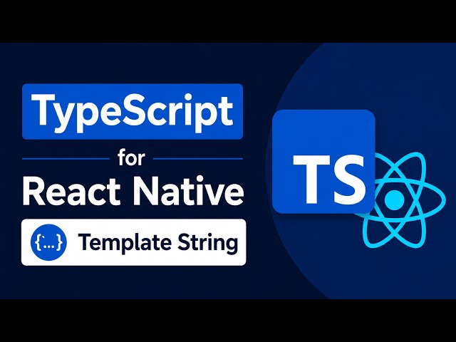 4. TypeScript for React Native - Template Strings