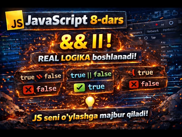 JavaScript’da AND, OR, NOT nima? | ENG MUHIM DARS ⚡