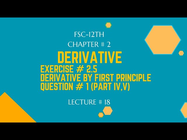 Exercise 2.5|Question # 1 part(iv,v)| Derivative | FSC-12th Math|ICS
