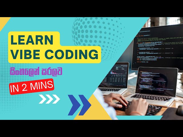 Vibe Coding | වයිබ් කෝඩින් | The Future of Programming | Cursor AI