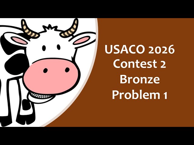 USACO Contest 2 2026 Bronze Problem 1: It's Mooin' Time IV