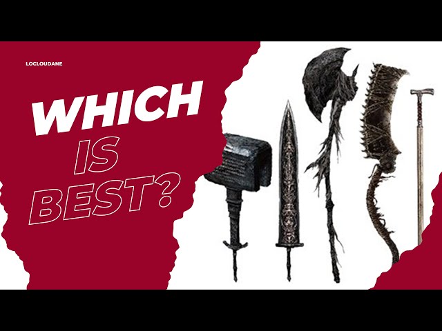 Which Weapon Is Best In Bloodborne (Tier List)